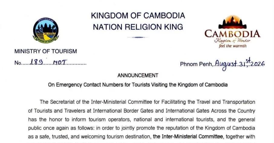 ANNOUNCEMENT on Emergency Contact Numbers for Tourists Visiting the Kingdom of Cambodia  -General Department of Immigration: 068 386 699/078 386 699/087 386 699 -General Commissariat of National Police: 117 -Tourism Police Department: 016 654 736